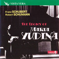 Maria Yudina -    (Vol. 6) Schubert, Schumann