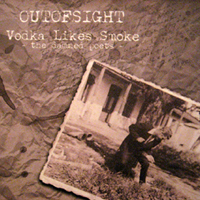 Outofsight - Vodka Likes Smoke