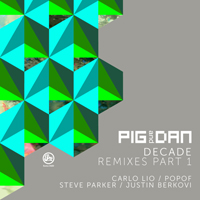 Pig & Dan - Decade Remixed Part 1