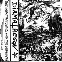 Diamatregon - Between the Devil and the Deep Blue Sea (demo)