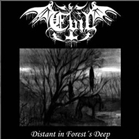 Evil (BRA, Sao Paolo) - Distant In Forest's Deep