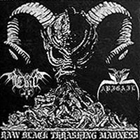Evil (BRA, Sao Paolo) - Raw Black Thrashing Madness (split)