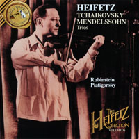 Jascha Heifetz - The Heifetz Collection, Vol.36 - Tchaikovsky, Mendelssohn Trios
