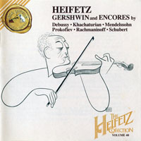 Jascha Heifetz - The Heifetz Collection, Vol.40 - Gershwin, Encores
