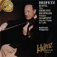 Jascha Heifetz - The Heifetz Collection, Vol.44 - Debussy, Respighi, Ravel, Martinu