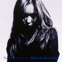 Namie Amuro - How To Be A Girl