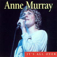 Anne Murray - It's All Over