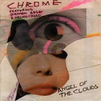 Chrome (USA, San Francisco) - Angel Of The Clouds