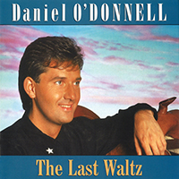 Daniel O'Donnell - The Last Waltz