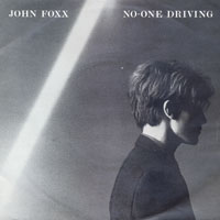 John Foxx - No-One Driving (7