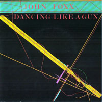 John Foxx - Dancing Like A Gun (7