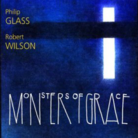 Philip Glass - Monsters Of Grace