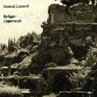 Martial Canterel - Refuge Underneath
