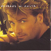 Michael W. Smith - I'll Lead You Home