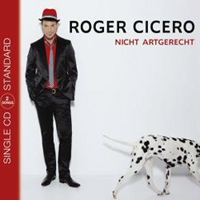 Roger Cicero - Nicht Artgerecht (Maxi-Single)