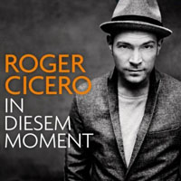 Roger Cicero - In Diesem Moment