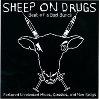 Sheep On Drugs - Best Of A Bad Bunch