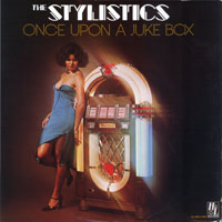 Stylistics - Once Upon A Jukebox