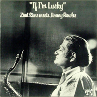 Zoot Sims - If I'm Lucky (Split)