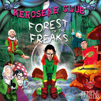 Kerosene Club - The Forest Of The Freaks