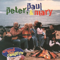 Peter, Paul and Mary - Around The Campfire (CD 1)