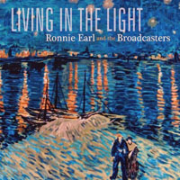 Ronnie Earl and the Broadcasters - Living In The Light