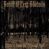 Source Of Deep Shadows - Source Of Doom And Perpetual Night