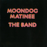 Band - Moondog Matinee
