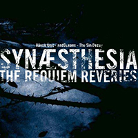 The Sin:Decay - Synæsthesia - The Requiem Reveries (split)