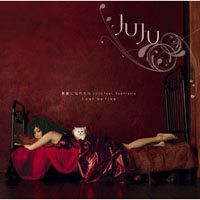 Juju (JPN) - Sunao Ni Naretara - I Can Be Free (Single)
