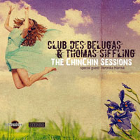 Club des Belugas - The Chinchin Sessions (split)