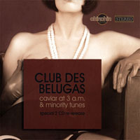 Club des Belugas - Caviar at 3 A.M. & Minority Tunes (CD 2)