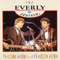 Everly Brothers - The Mercury Years (1984-1988)