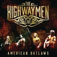 Highwaymen - American Outlaws Live (CD 1)