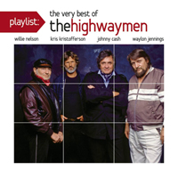 Highwaymen - Playlist: The Very Best Of The Highwaymen
