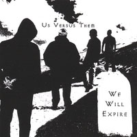 Us Versus Them - We Will Expire