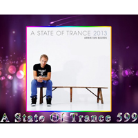 Armin van Buuren - A State Of Trance 599 (ASOT 2013 Special)