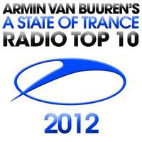 Armin van Buuren - A State of Trance: Radio Top 10 - 2012
