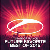 Armin van Buuren - A State of Trance: Future Favorite - Best of 2015 (CD 1)