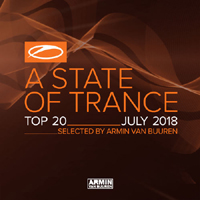 Armin van Buuren - A State Of Trance Top 20 - July 2018 (selected by Armin van Buuren)
