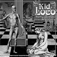 Kid Loco - Party Animals & Disco Biscuits (CD 2)
