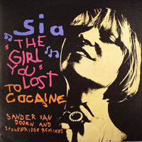 Sia - The Girl You Lost To Cocaine (Incl. Sander Van Doorn Remix)