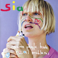 Sia - Some People Have Real Problems (Japan Release)