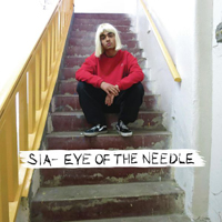 Sia - Eye Of The Needle (Single)
