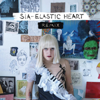 Sia - Elastic Heart (Remixes) (EP)