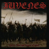 Iuvenes - Blood, Steel And Temper Of Spirit