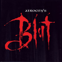 Atrocity (DEU) - Atrocity's Blut (Remastered 2008)