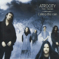 Atrocity (DEU) - Calling the Rain (with Yasmin Krull)