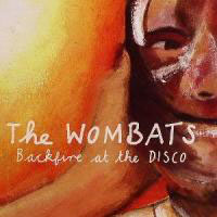 Wombats - Backfire At The Disco (Single)