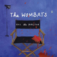 Wombats - Kill The Director (Single)
